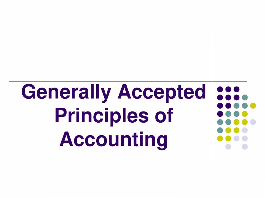 Generally Accepted Principles Of Accounting PowerPoint Slides