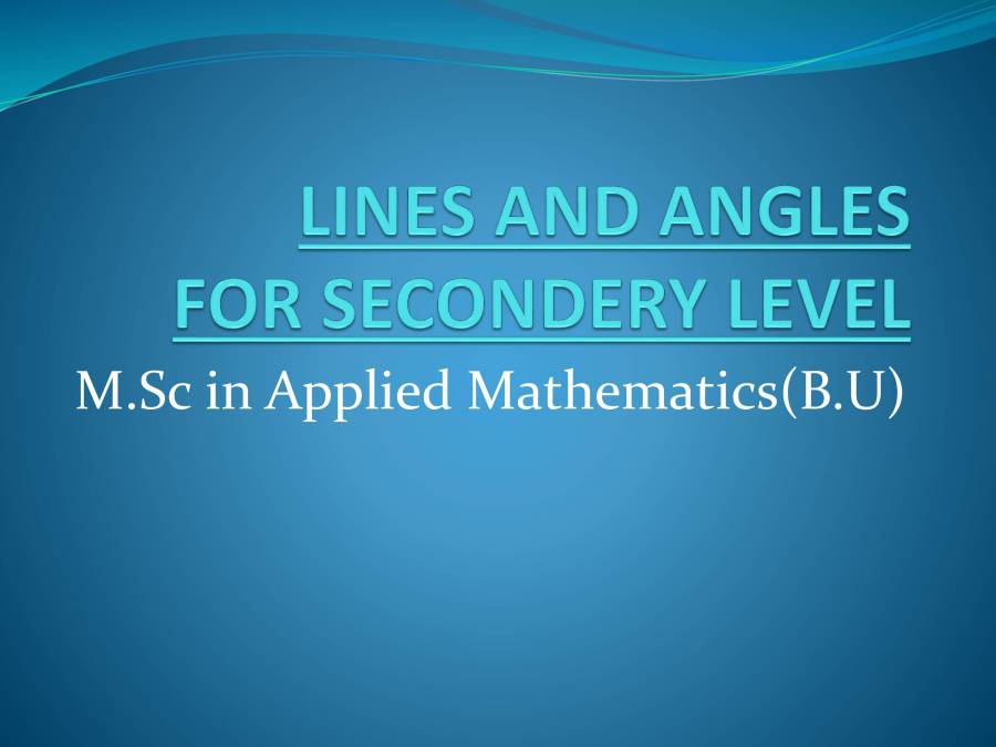 M.Sc Secondary Level Lines And Angles PowerPoint Slides LearnPick India