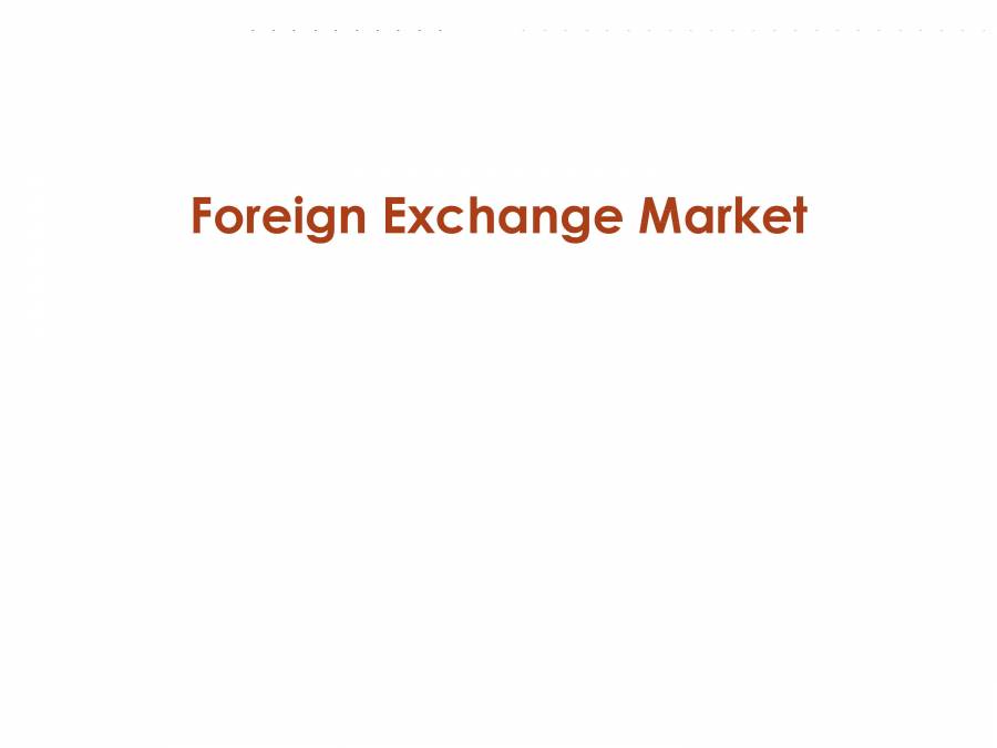 Foreign Exchange Market - PowerPoint Slides - LearnPick India