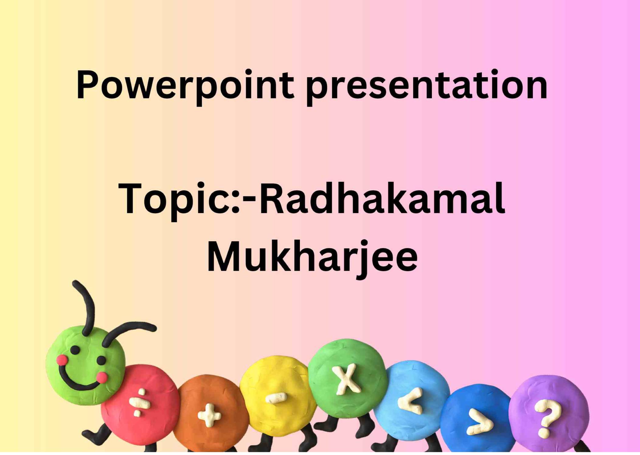 Indian Sociologist - Radhakamal Mukherjee - PowerPoint Slides ...
