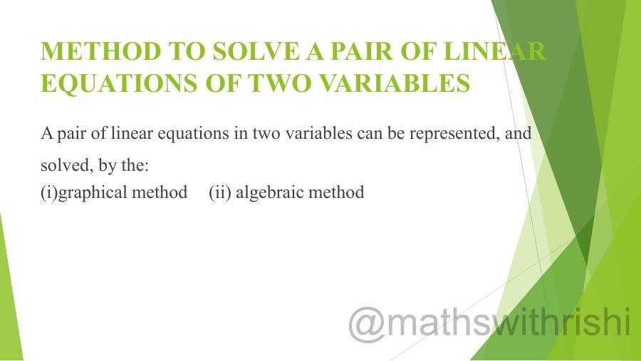 PAIR OF LINEAR EQUATIONS IN TWO VARIABLES (Class 10th) - PowerPoint ...